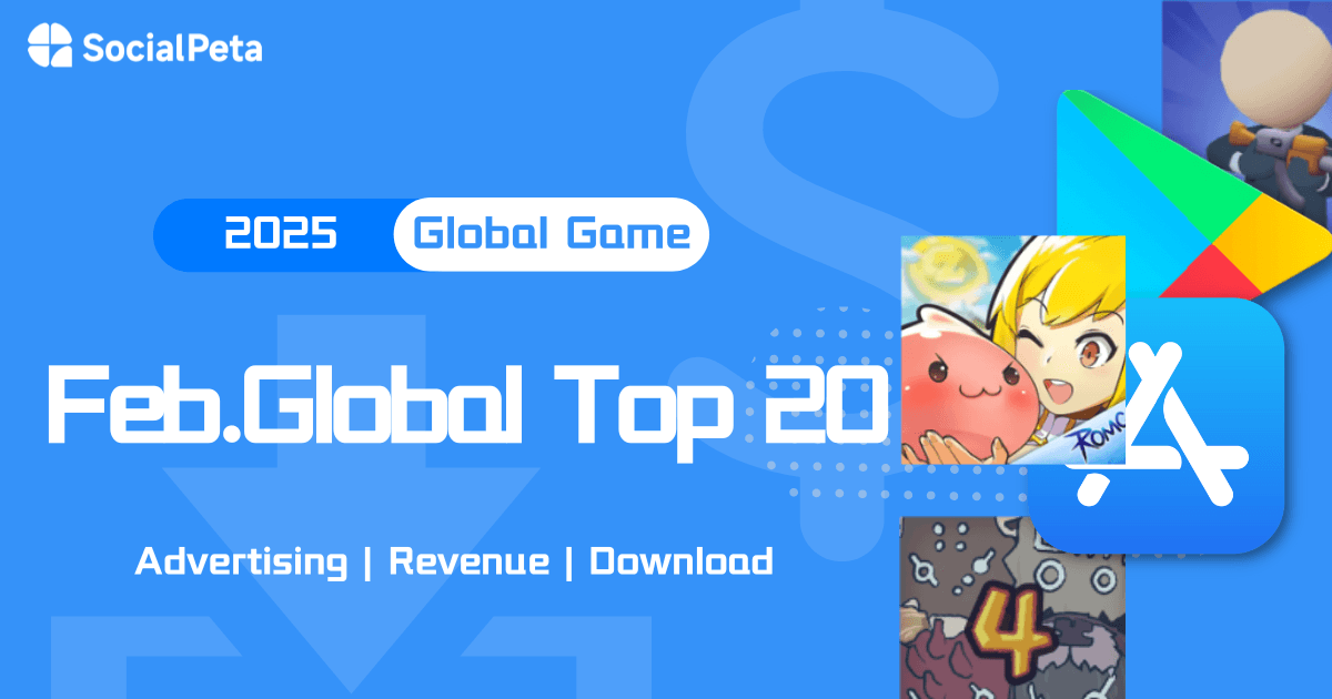 Tựa game mobile dẫn đầu toàn cầu trong tháng 2: Cả game mobile chính và mini-game đều góp mặt, cho thấy sức ảnh hưởng đáng kinh ngạc của thương hiệu Ragnarok!