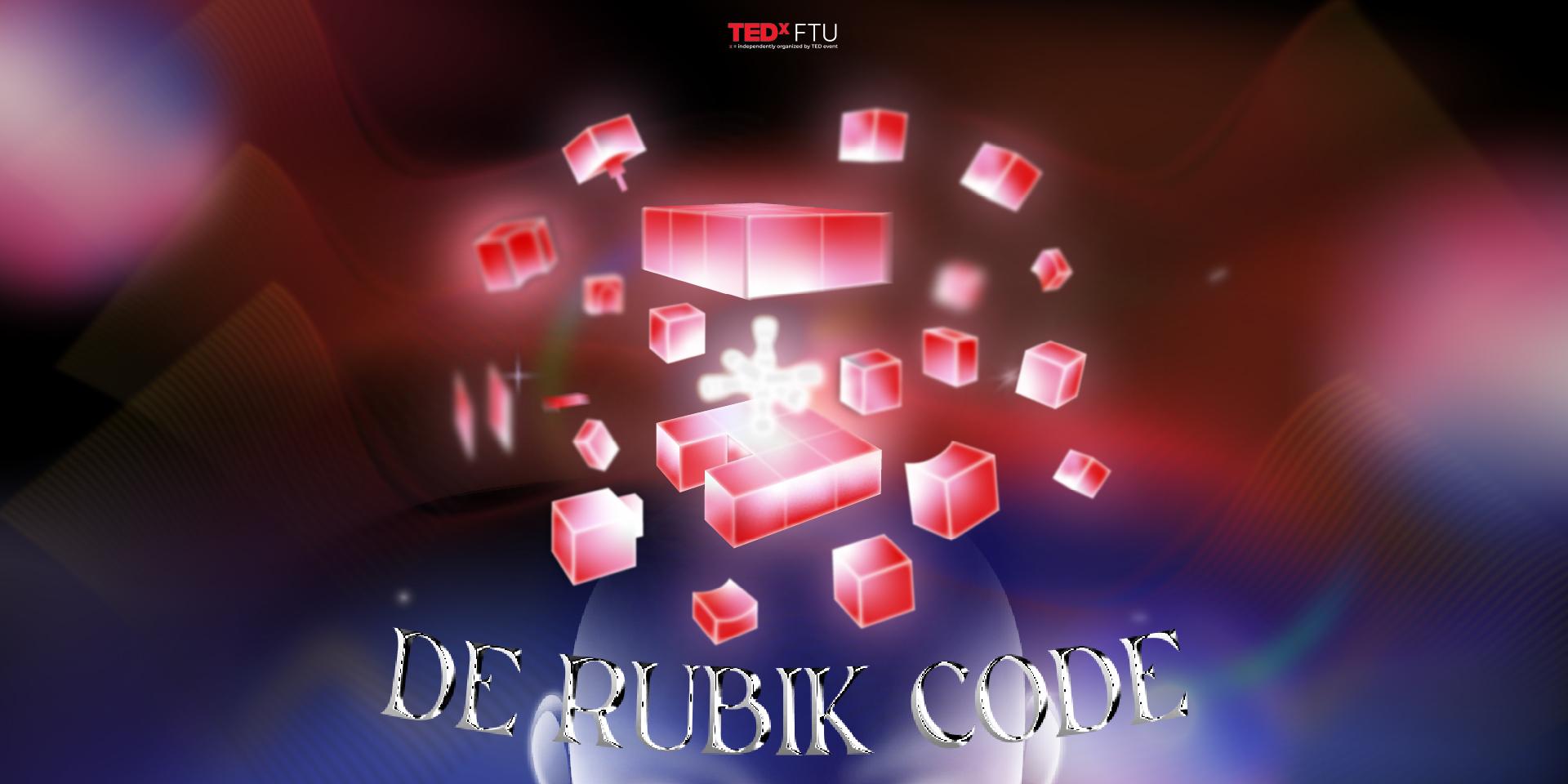 Chủ đề chính thức TEDxFTU 2025: De Rubik Code - The wise solver spots the right order 