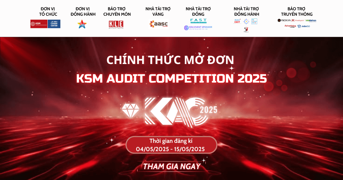 Chính thức mở đơn đăng ký cuộc thi 𝐊𝐒𝐌 𝐀𝐔𝐃𝐈𝐓 𝐂𝐎𝐌𝐏𝐄𝐓𝐈𝐓𝐈𝐎𝐍 𝟐𝟎𝟐𝟓