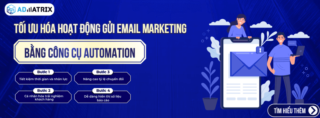 Email Marketing Automation – Cách tối ưu hóa hoạt động gửi Email Marketing