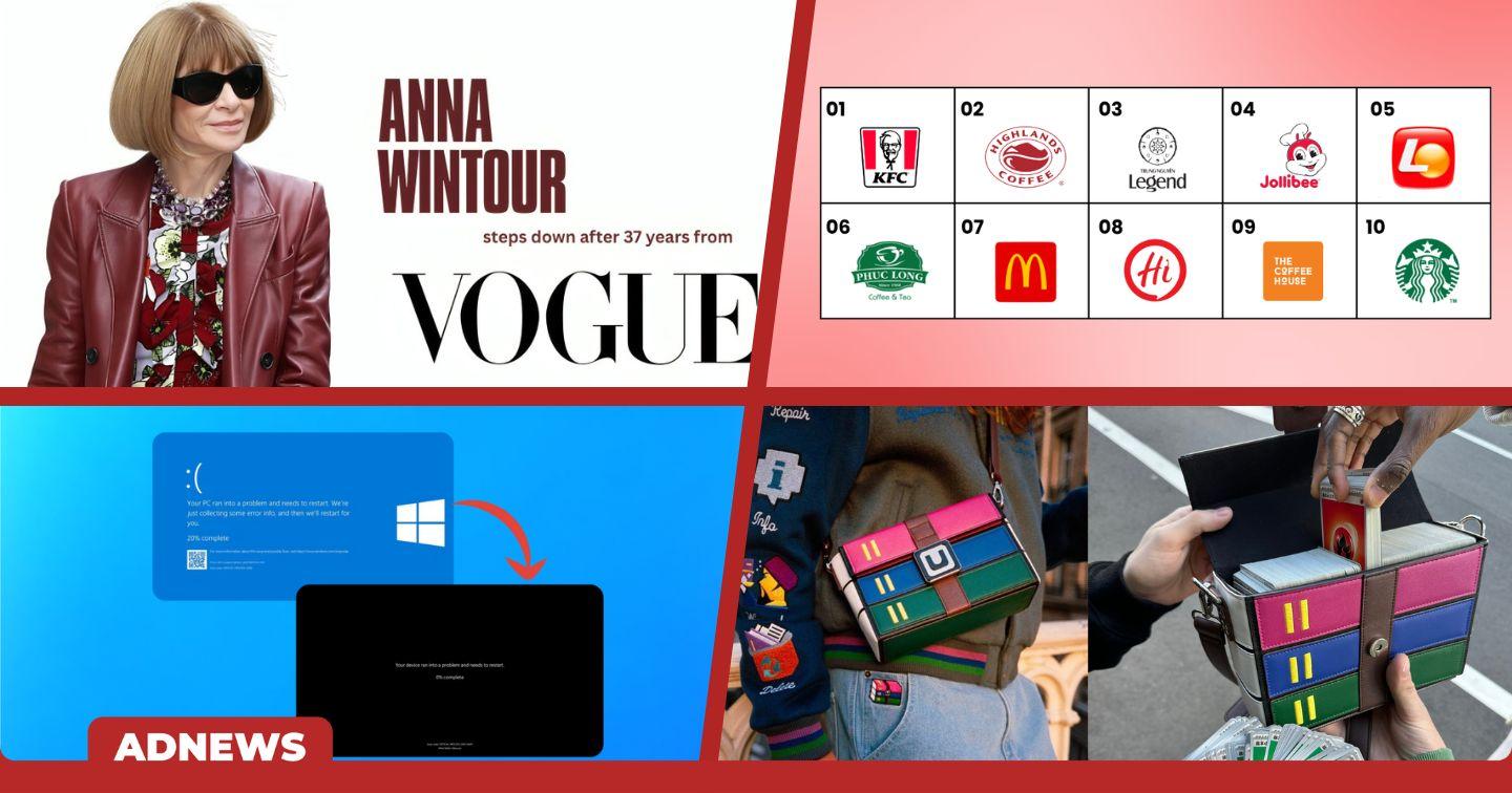 Điểm tin tuần:  Anna Wintour rời ghế tổng biên tập Vogue Mỹ sau 37 năm tại vị; KFC đứng đầu BXH Top 10 thương hiệu F&B Việt Nam 2025