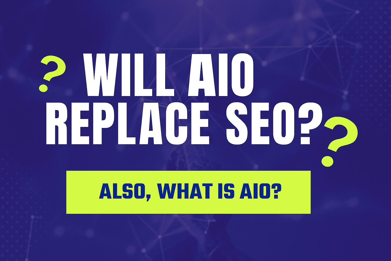 AIO là gì? Liệu AIO có thay thế SEO?