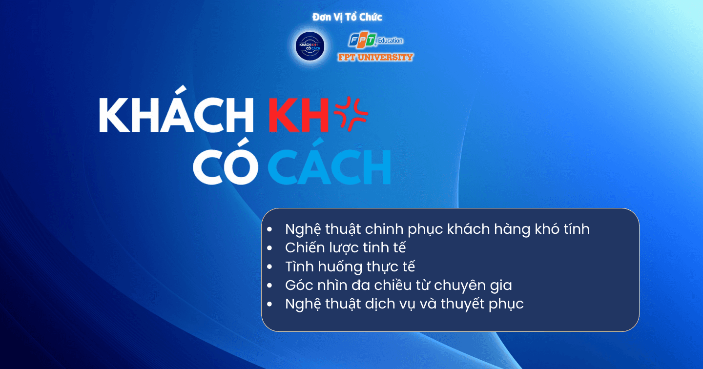 Khách Khó Có Cách” – Dự án giúp sinh viên Marketing & Truyền thông ứng xử chuyên nghiệp với khách hàng khó tính