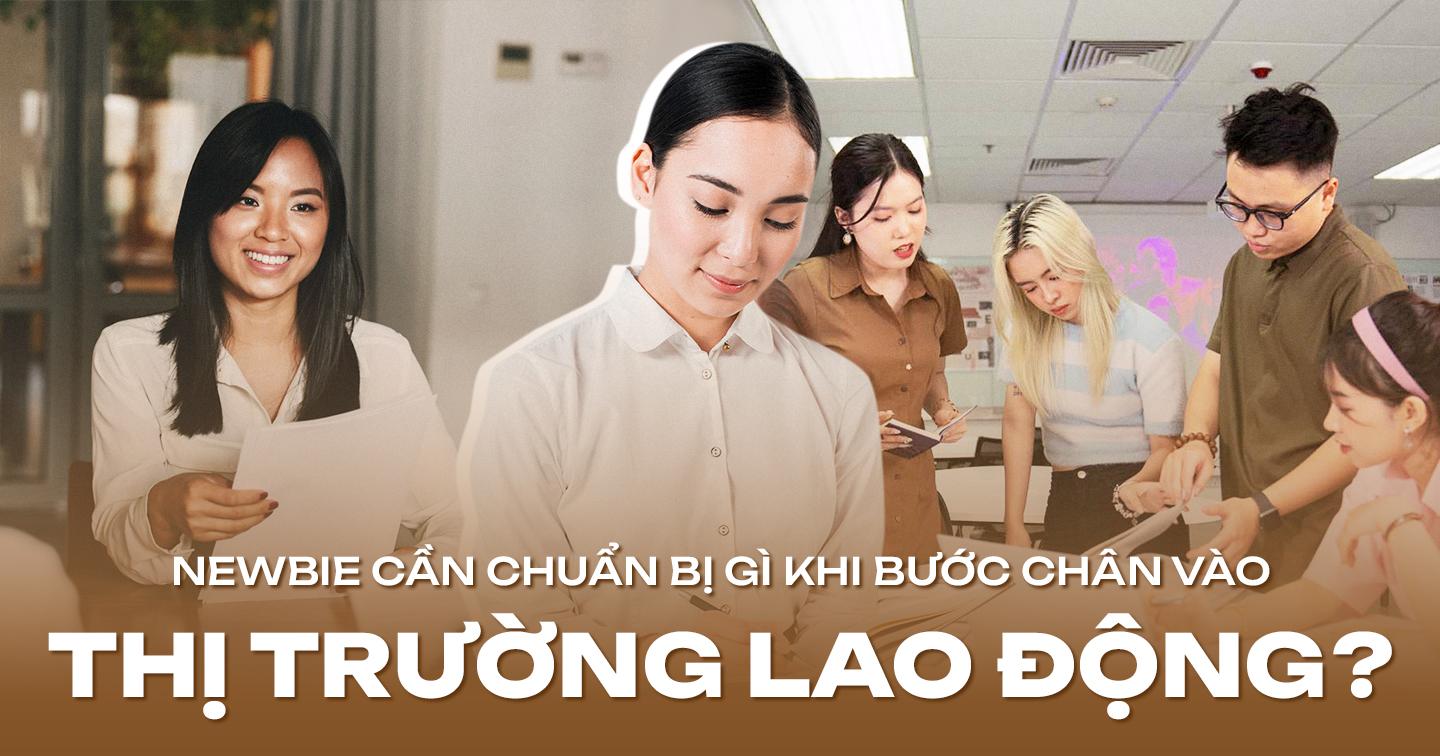 Từ vòng CV cho đến phỏng vấn: Newbie cần chuẩn bị gì khi bước chân vào thị trường lao động? 