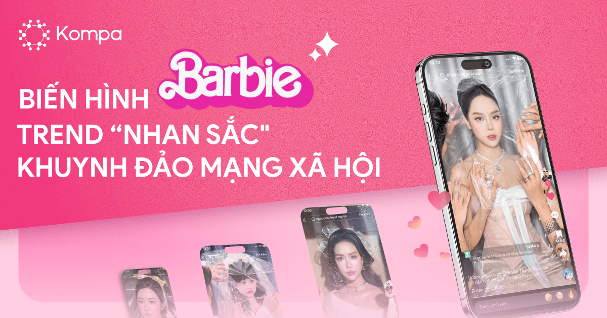Biến hình Barbie Girl – Trend “nhan sắc” khuynh đảo MXH