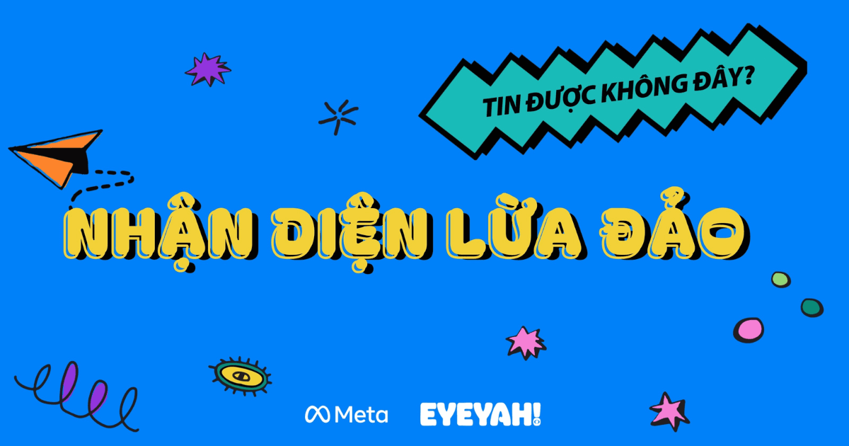 Meta triển khai chiến dịch Nhận diện Lừa đảo nhân ngày An ninh mạng Việt Nam