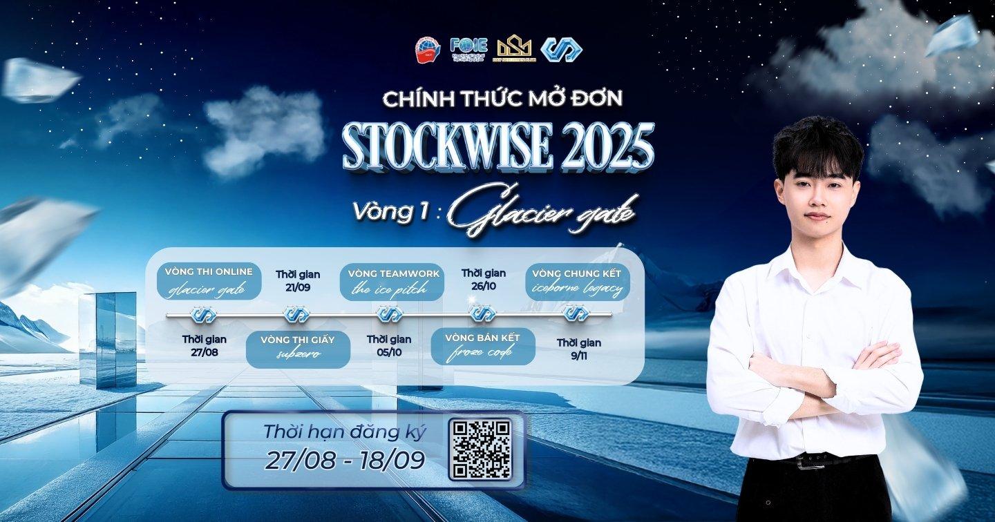 Chính thức mở đơn đăng ký tham gia cuộc thi STOCKWISE 2025.