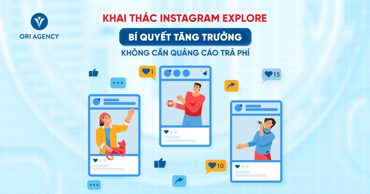 Khai thác Instagram Explore: Bí quyết tăng trưởng không cần quảng cáo trả phí