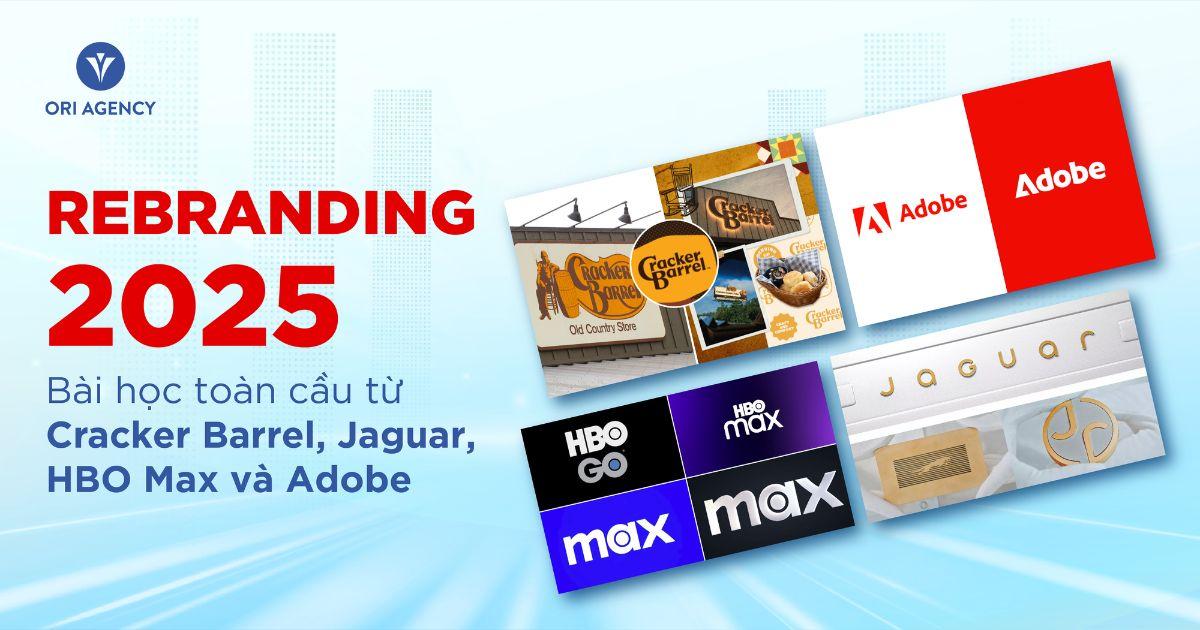 Rebranding 2025: Bài học toàn cầu từ Cracker Barrel, Jaguar, HBO Max và Adobe