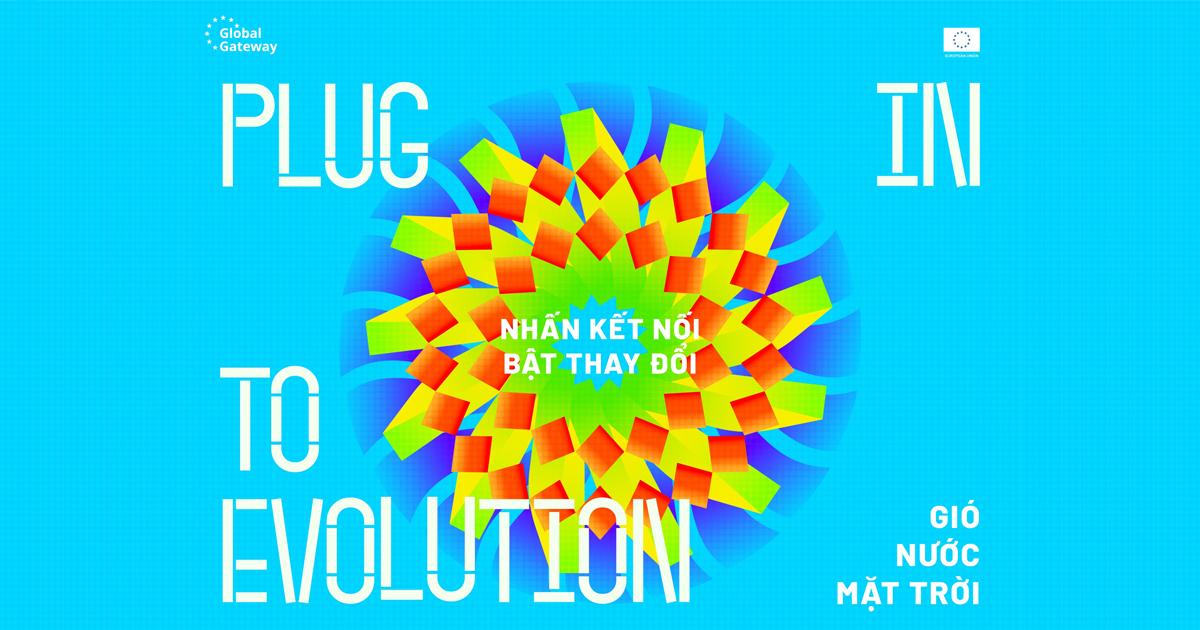 Liên minh châu Âu ra mắt chiến dịch “Nhấn kết nối, bật thay đổi” –  Sáng kiến vì phát triển bền vững tại Việt Nam