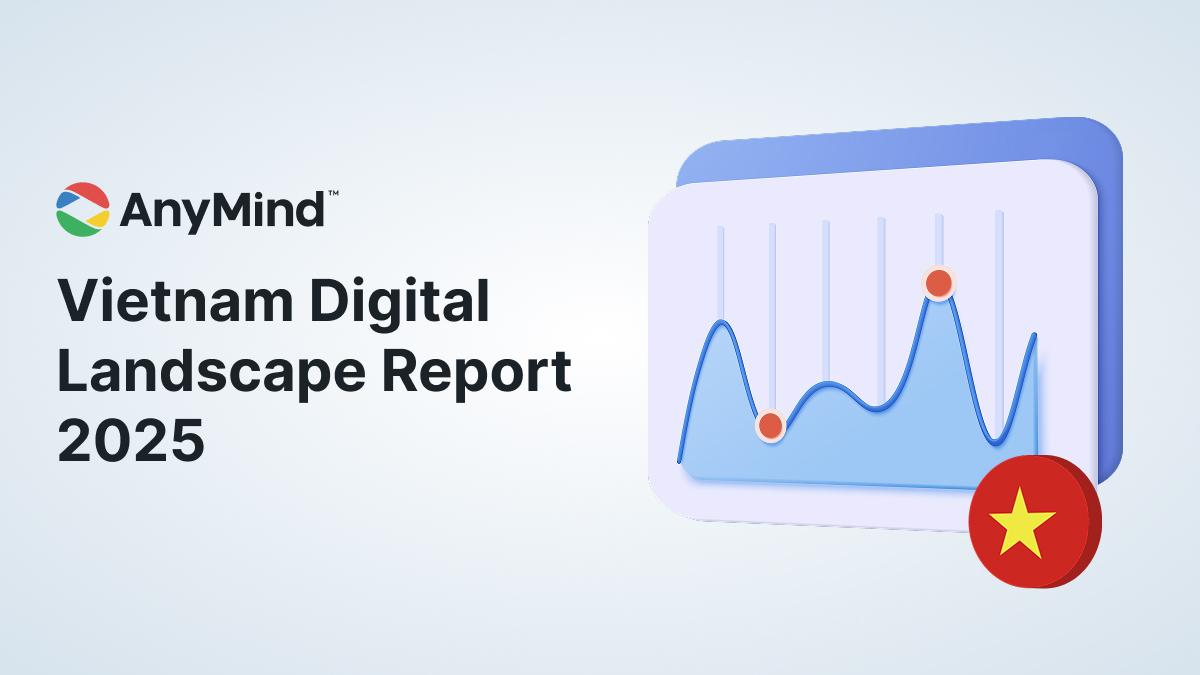 Báo cáo Vietnam Digital Landscape 2025 từ AnyMind Group