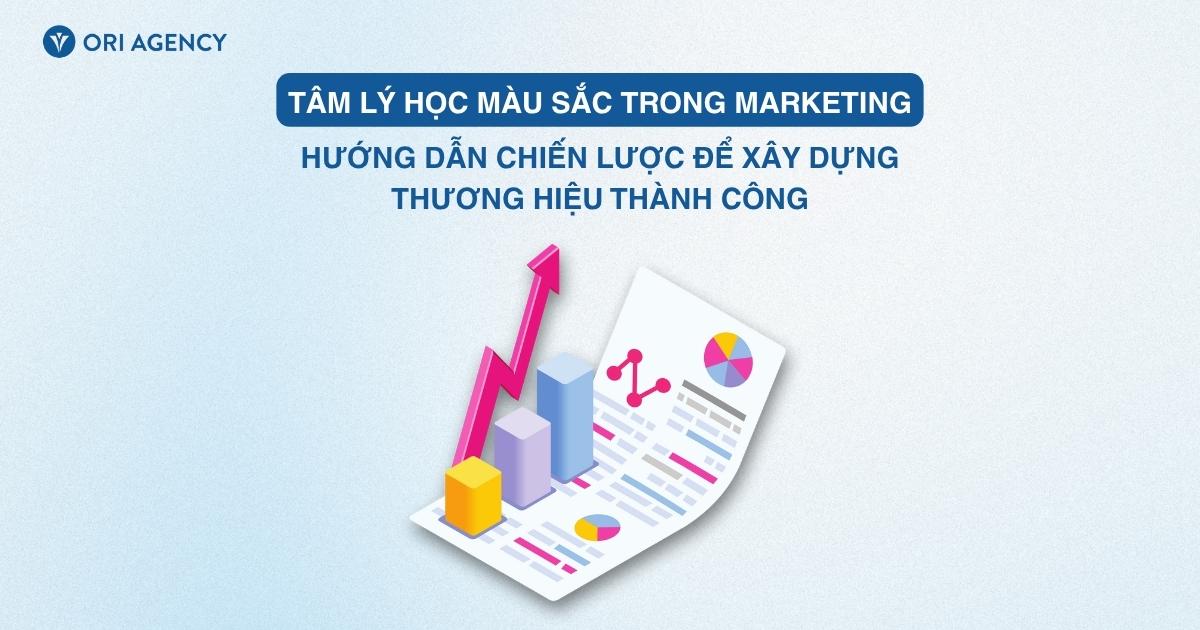 Tâm lý học màu sắc trong Marketing: Hướng dẫn chiến lược để xây dựng thương hiệu thành công