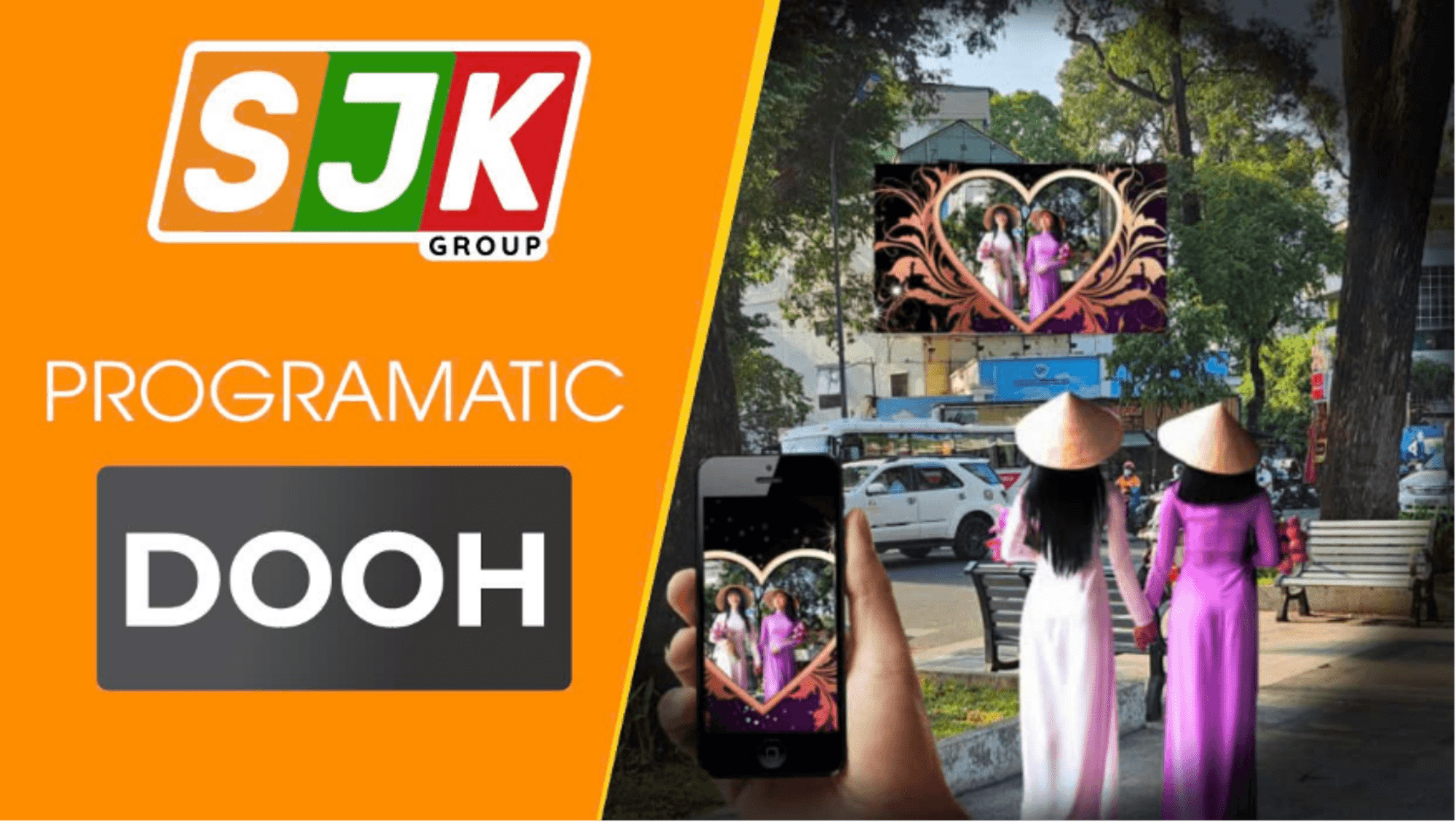 SJK Group ứng dụng Programmatic OOH – Giải pháp quảng cáo ngoài trời tại Việt Nam