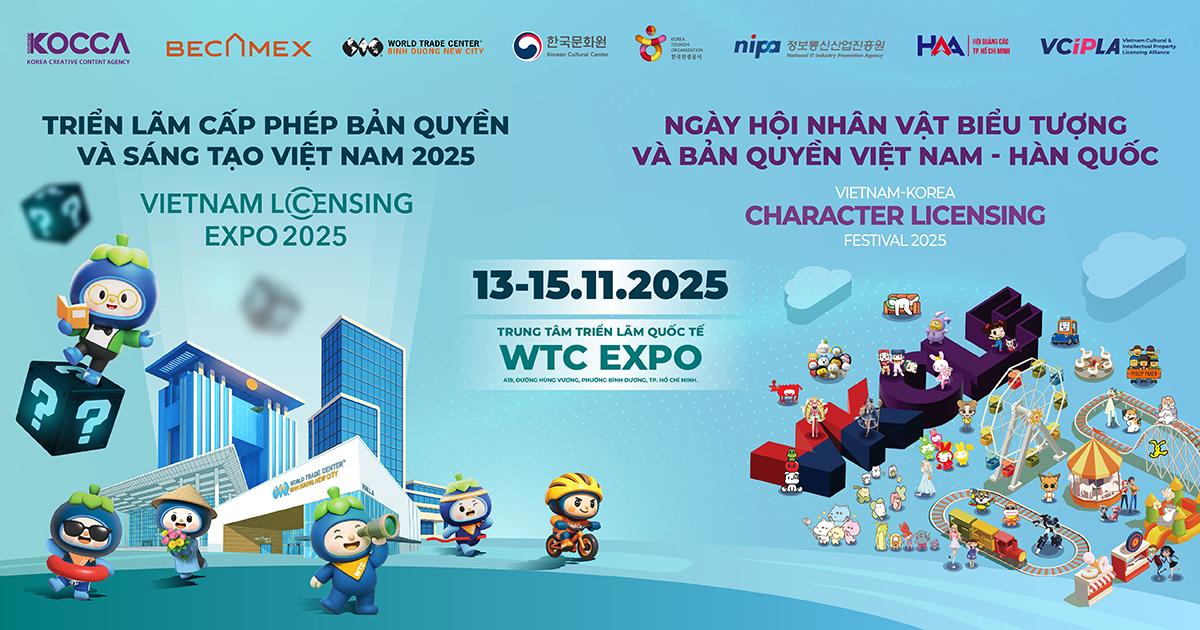 Vietnam Licensing Expo 2025: Triển lãm về Cấp phép bản quyền & sáng tạo quy mô, bài bản đầu tiên tại Việt Nam 