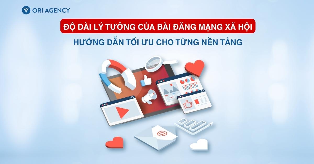 Độ dài lý tưởng của bài đăng mạng xã hội: Hướng dẫn tối ưu cho từng nền tảng
