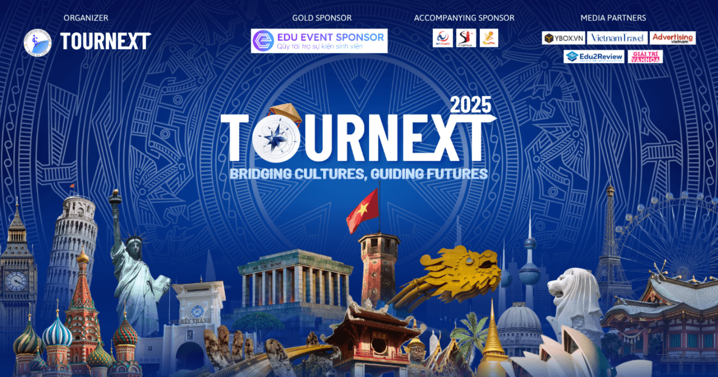 TOURNEXT 2025: Khơi dậy bản lĩnh và tư duy sáng tạo của sinh viên du lịch quốc tế