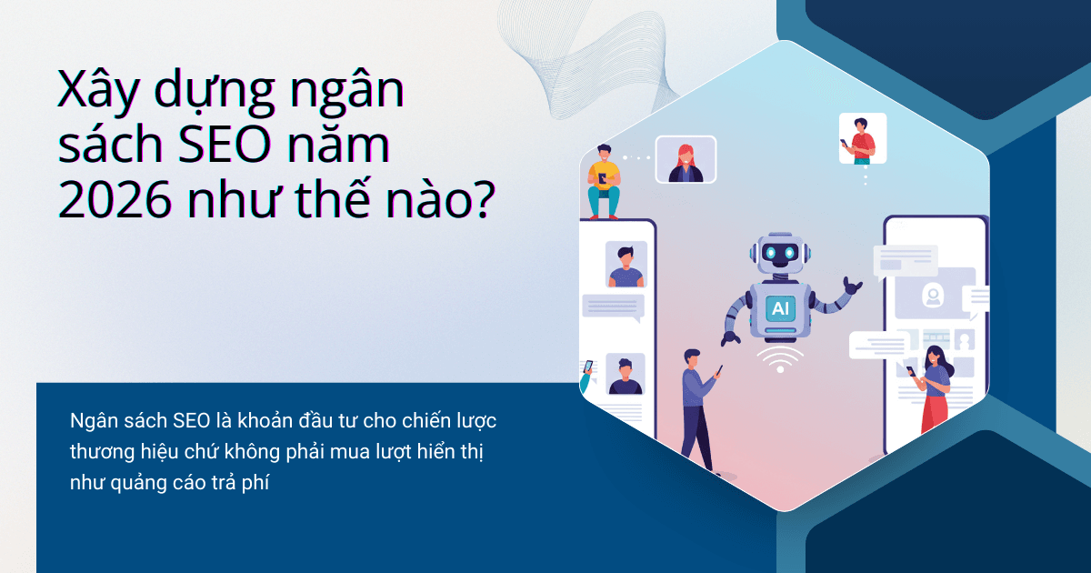 Xây dựng ngân sách SEO năm 2026 như thế nào?