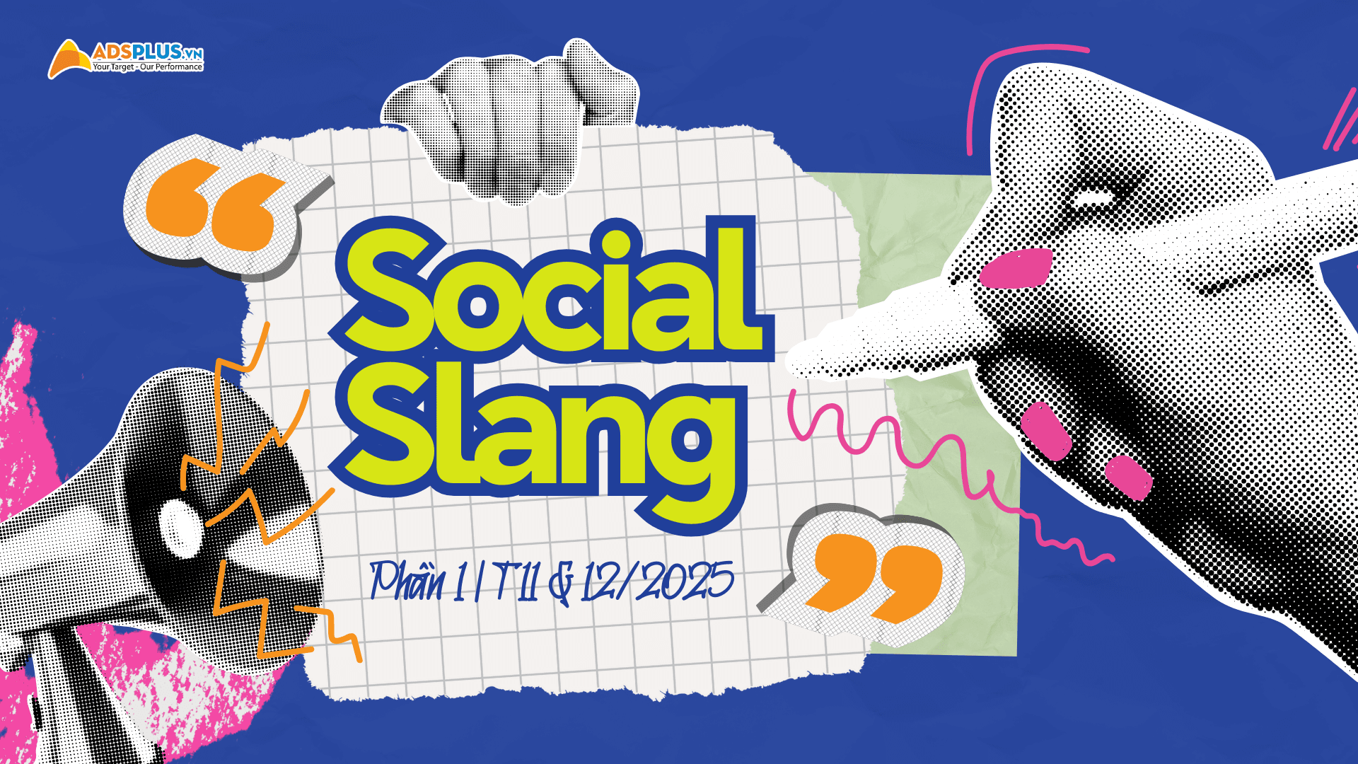 Cập nhật Social Slang siêu “Vuýp” được các brand “tin dùng” trên Social Post | Phần 1: T11&12/2025] 