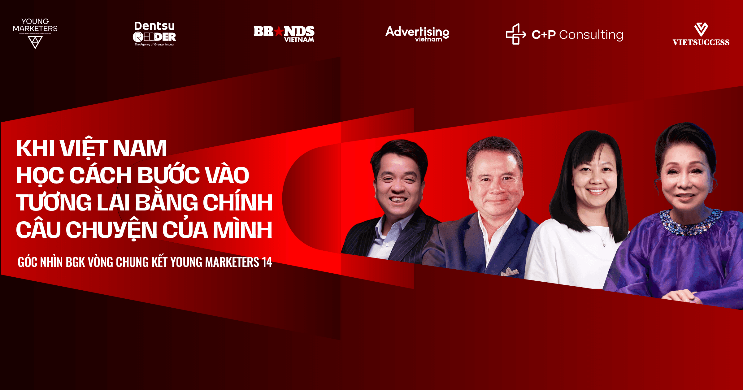 Thương hiệu quốc gia 2045: Từ góc nhìn BGK Vòng Chung Kết Young Marketers 14 đến hành trình Việt Nam tự kể câu chuyện tương lai