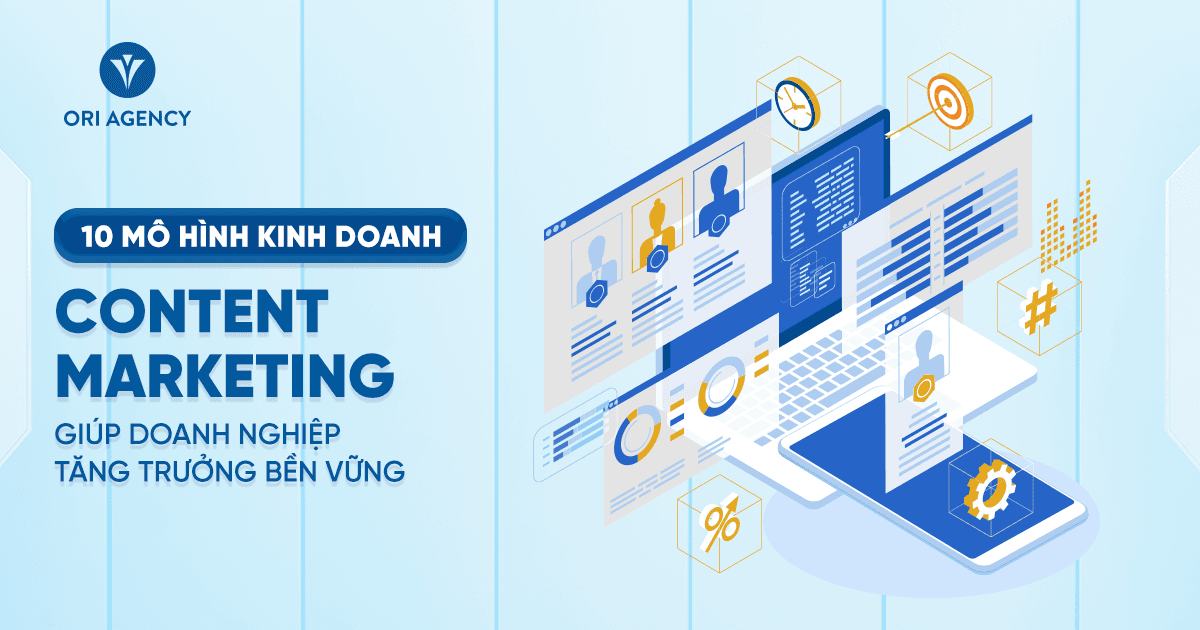 10 mô hình kinh doanh tiếp thị nội dung chiến lược dành cho doanh nghiệp hiện đại
