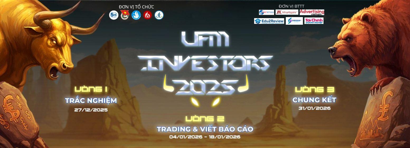 Cuộc thi UFM INVESTORS 2025 - Vượt khuôn, Bật bản ngã 