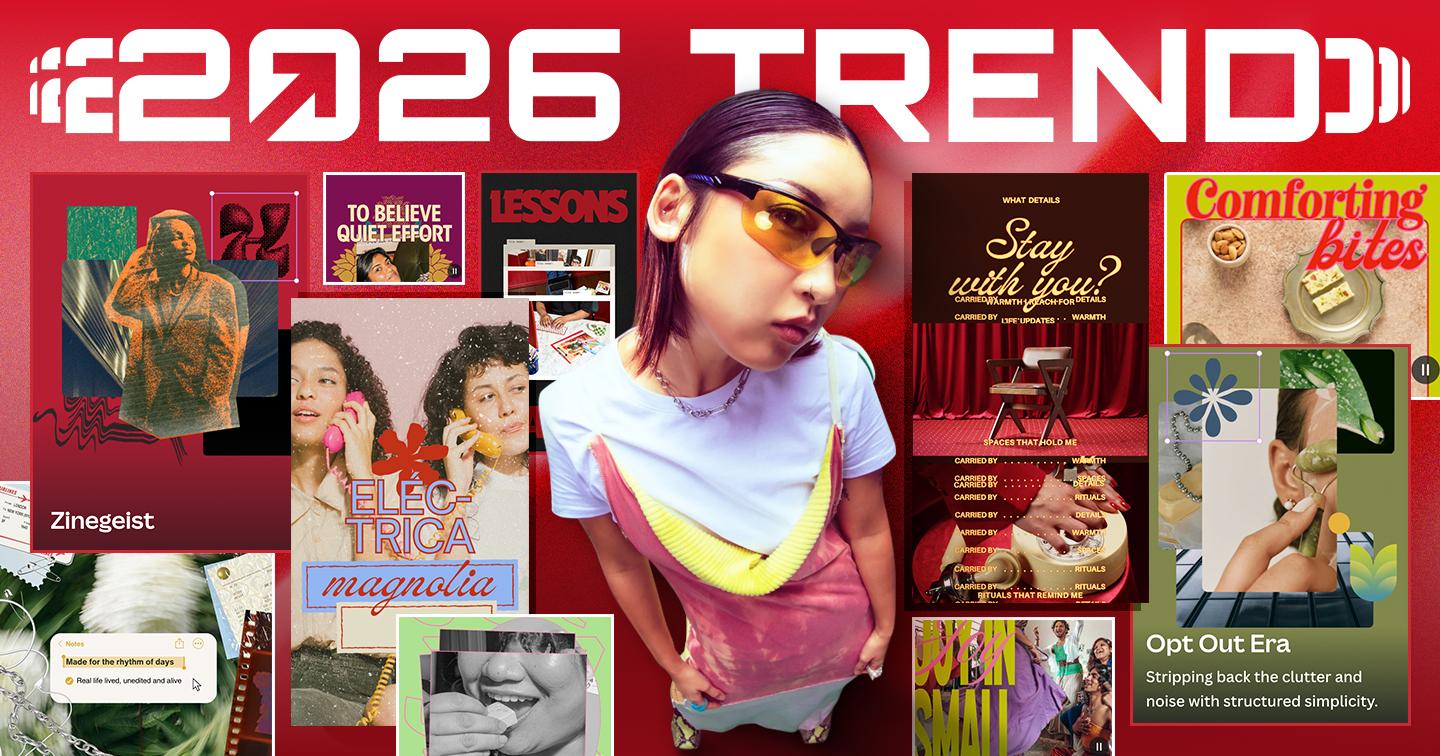 Canva dự đoán 10 phong cách thiết kế "hot trend" cho năm 2026: Sân chơi của sự ngẫu hứng, chân thực và thẩm mỹ “không hoàn hảo” 