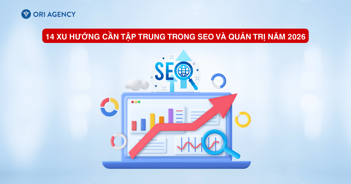 14 xu hướng cần tập trung trong SEO và quản trị năm 2026