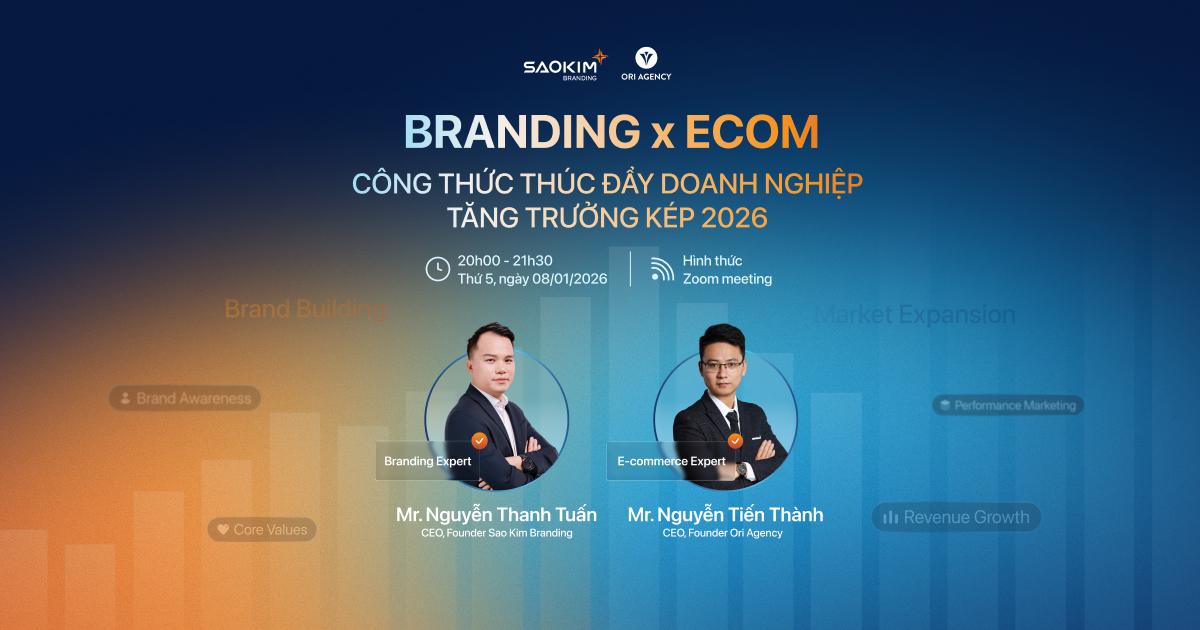 [WEBINAR] [08/01/2026] Branding x Ecom – Công thức tăng trưởng kép bền vững năm 2026