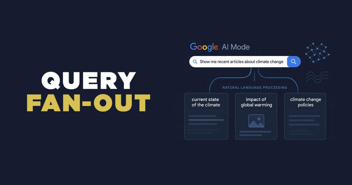 Query Fan-Out là gì? Khái niệm cốt lõi đứng sau AI SEO & AI Search