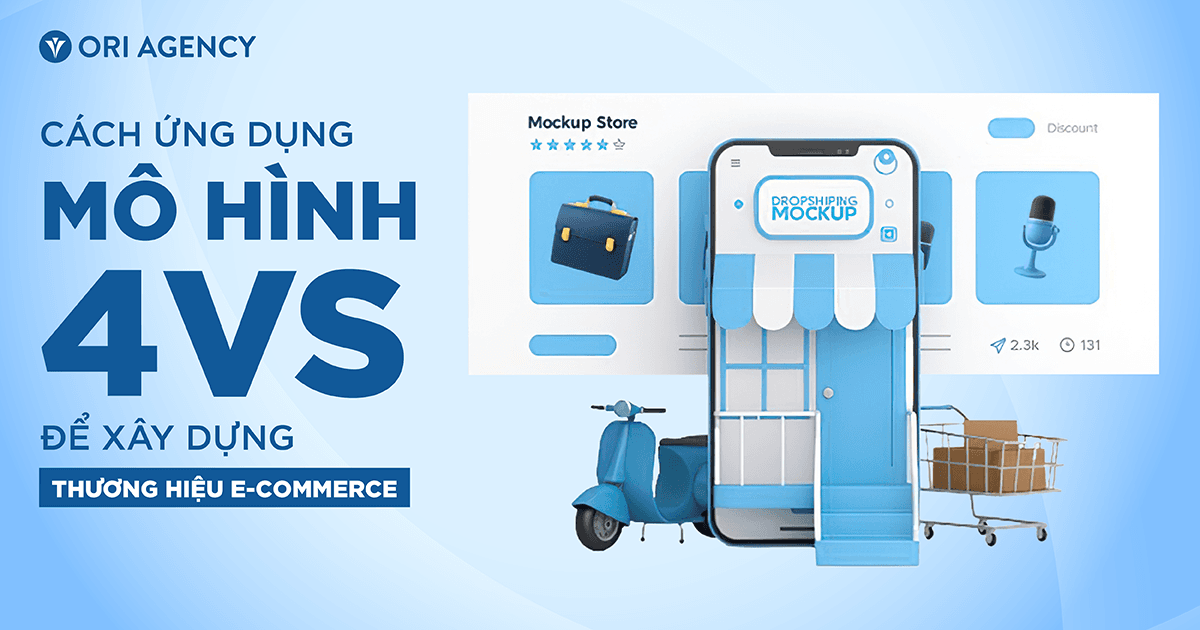 Cách ứng dụng mô hình 4Vs để xây dựng thương hiệu E-commerce 