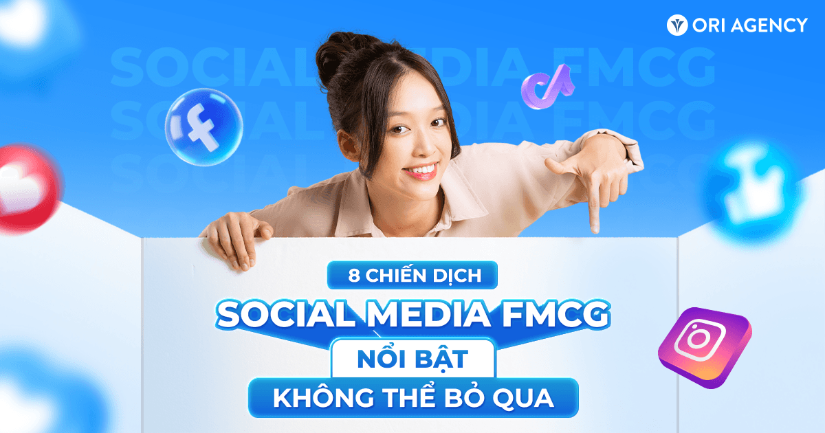 8 chiến dịch Social Media FMCG nổi bật không thể bỏ qua