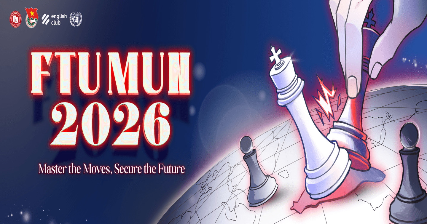 [EC- FTU] [FTUMUN 2026] CHÍNH THỨC MỞ ĐƠN ĐĂNG KÝ ĐẠI BIỂU VÀ QUAN SÁT VIÊN
