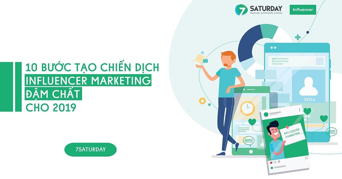 10 bước tạo chiến dịch Influencer Marketing đậm chất cho 2019