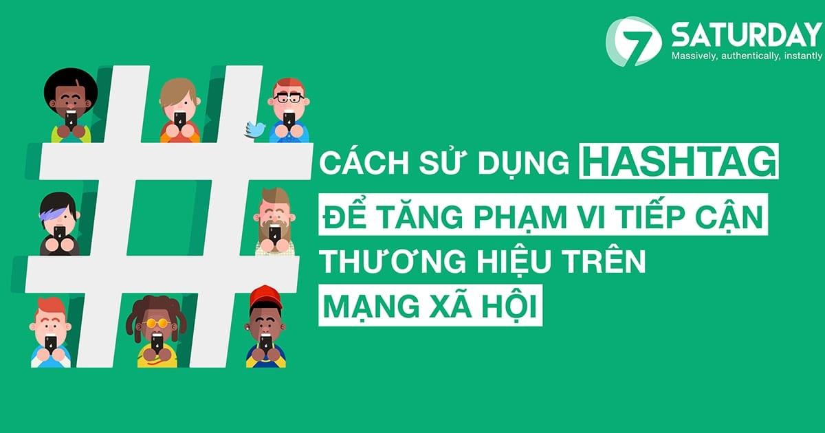 Cách sử dụng Hashtag để tăng nhận diện thương hiệu trên mạng xã hội