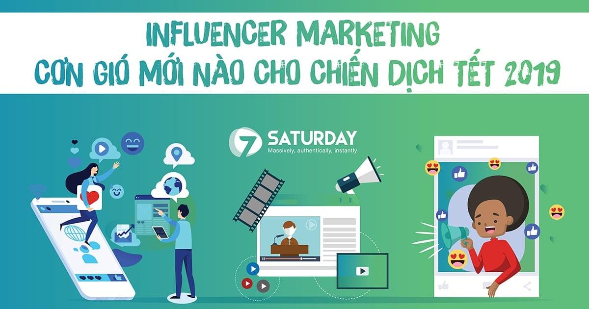Influencer Marketing - Cơn gió mới nào cho chiến dịch Tết 2019