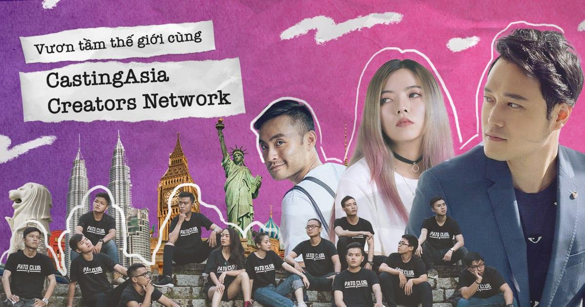 Vươn tầm thế giới cùng CastingAsia Creators Network