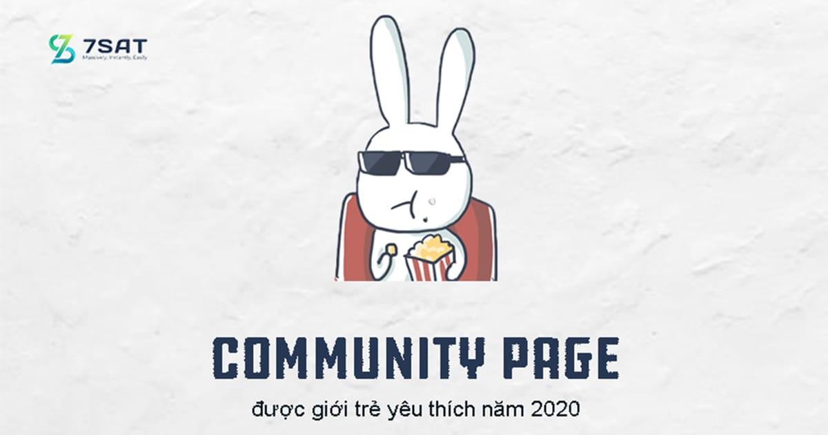 Tổng hợp những Community Page giới trẻ yêu thích năm 2020