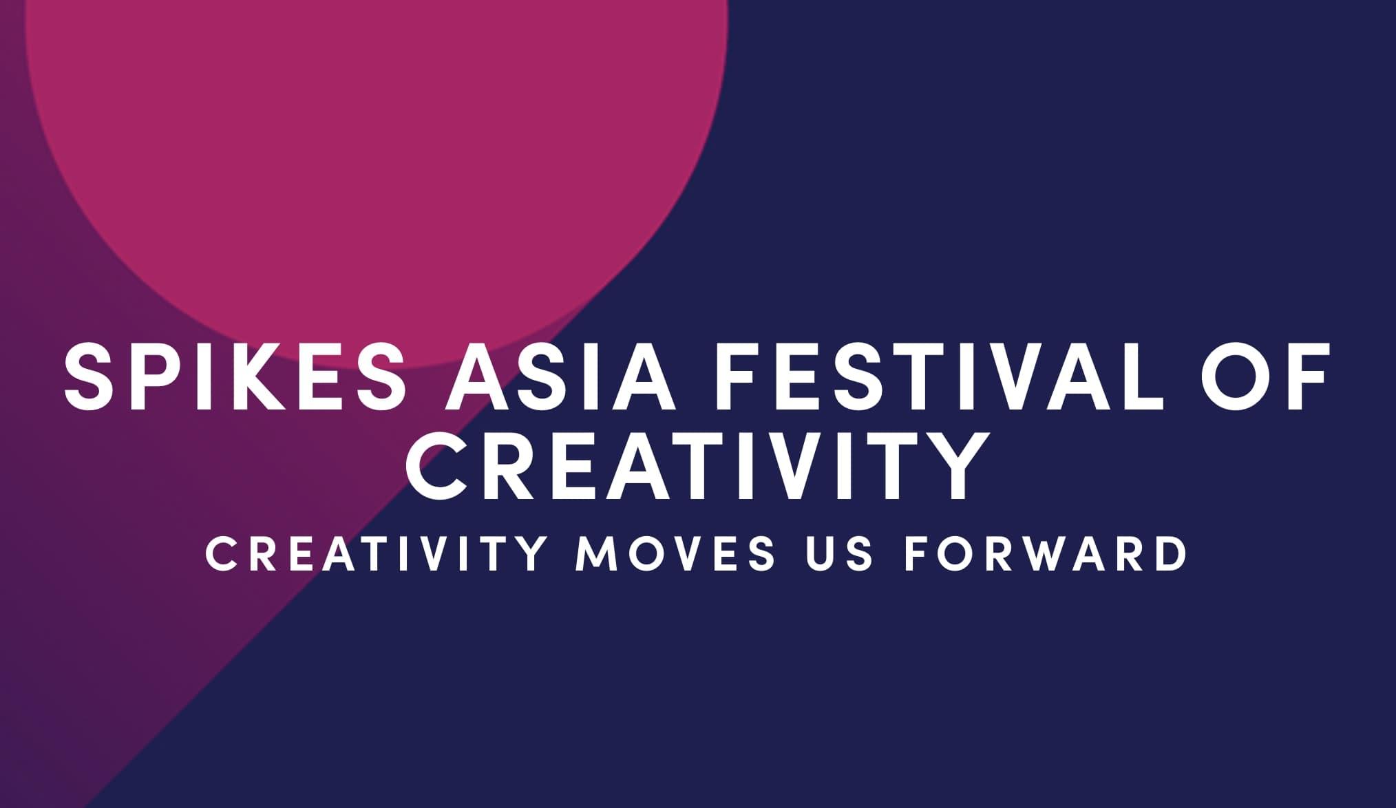 Spikes Asia 2020 Cancelled dua to COVID-19