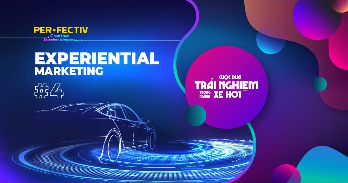 Experiential Marketing #4 – Cuộc đua “trải nghiệm” trong Ngành Xe hơi