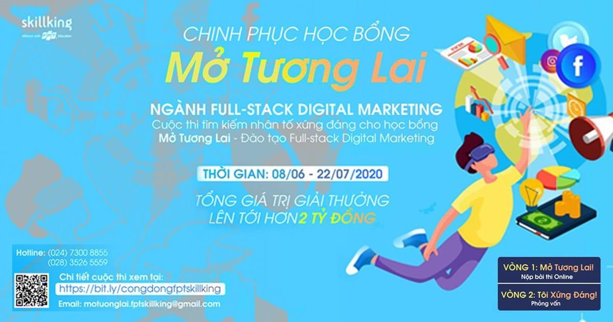 Chinh phục học bổng Mở Tương Lai - Tìm kiếm chiến binh xông pha mặt trận Digital Marketing