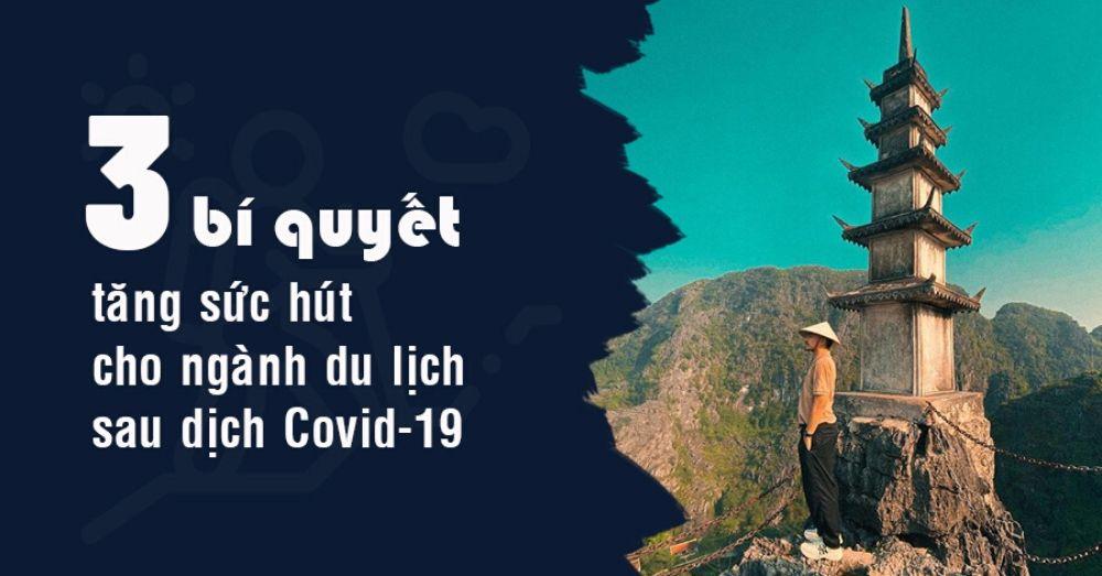 3 điều nhất định phải biết để tăng sức hút cho tour du lịch sau dịch