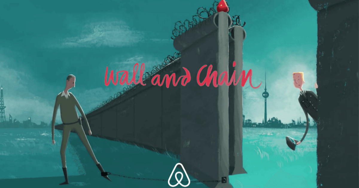 Bức tường và Xiềng xích - Khám phá nghệ thuật kể chuyện từ chiến dịch thành công của Airbnb