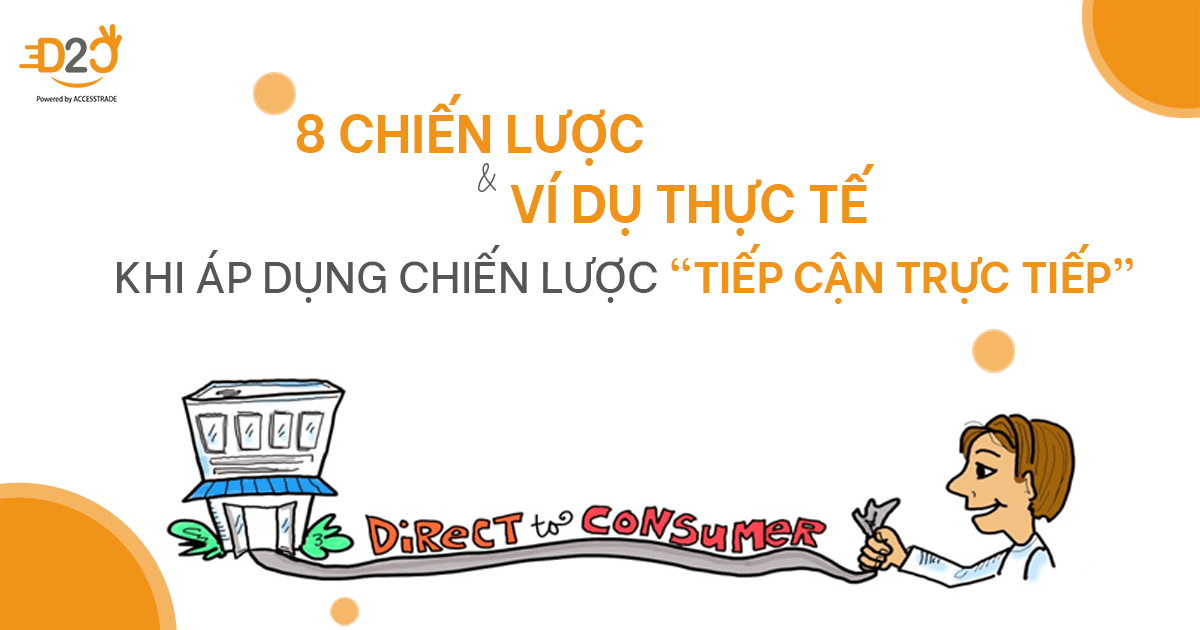 8 Chiến lược và ví dụ thực tế khi áp dụng chiến lược “tiếp cận trực tiếp”