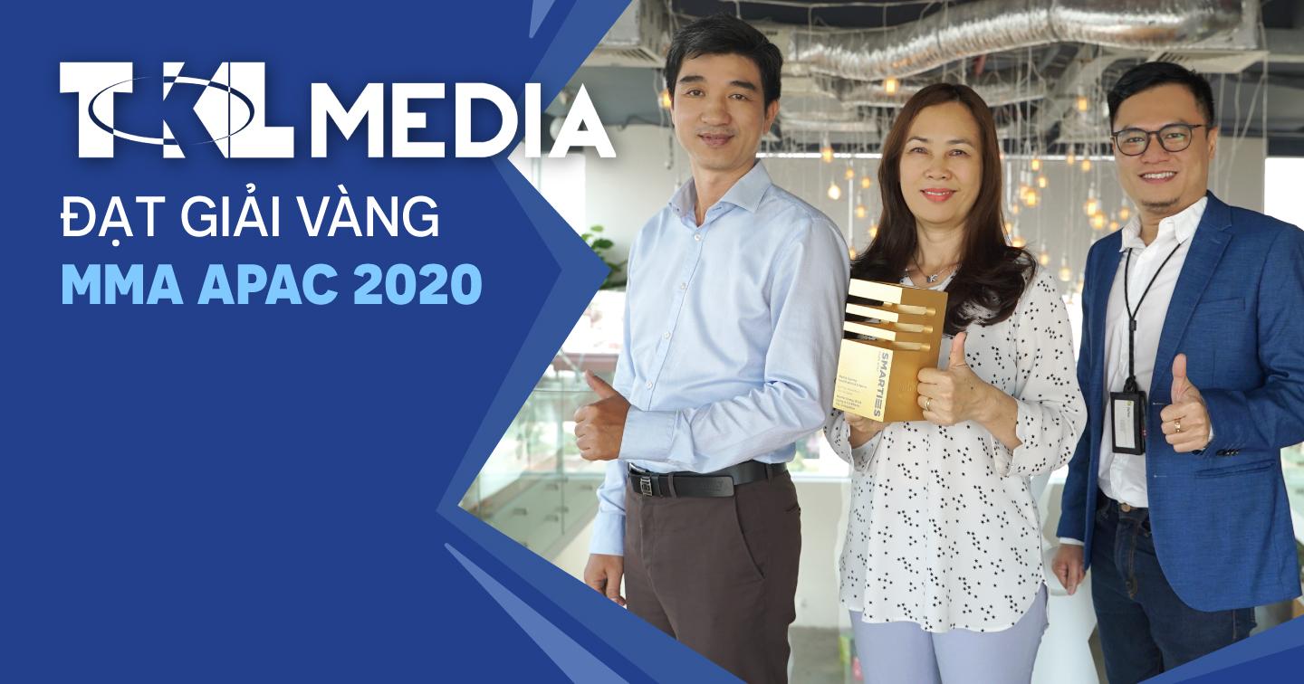 #Longform: TKL Media đạt giải Vàng MMA APAC 2020 – Dấu mốc đáng nhớ của Media Agency Việt tại sân chơi khu vực