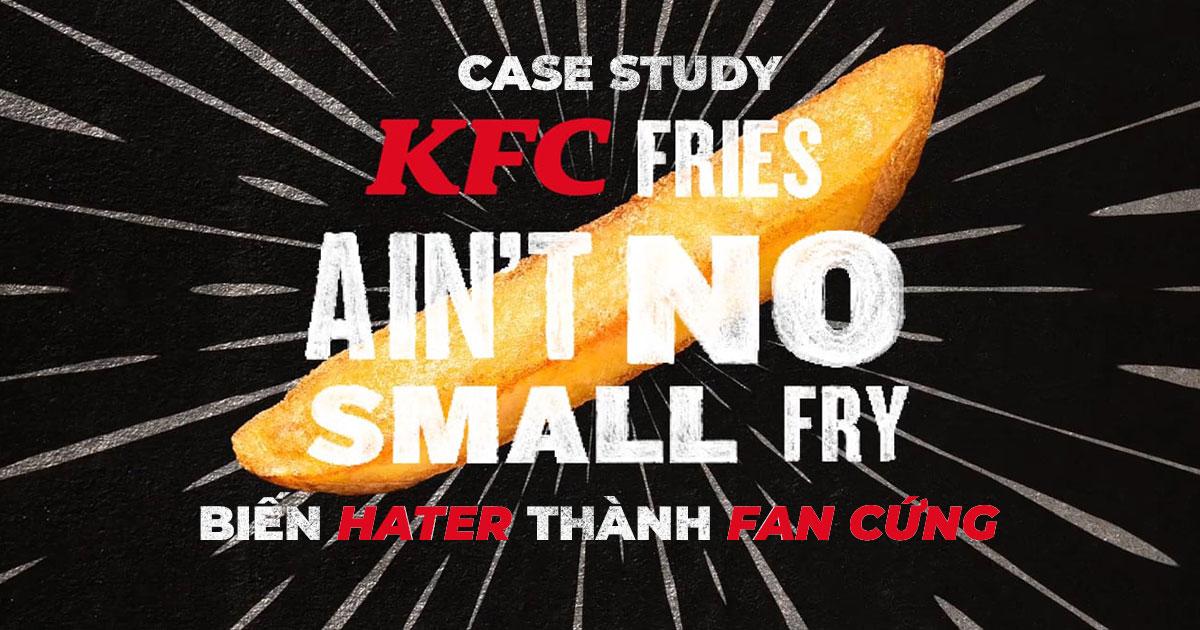 KFC đã làm thế nào để “hô biến” vô số hater thành fan cứng với chi phí vô cùng nhỏ bé?