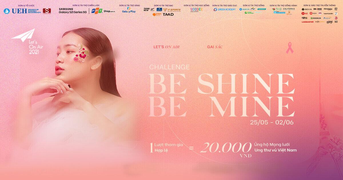 S Communications Với Thử Thách “Be Shine, Be Mine” - Tỏa Sáng Từ Chính Bản Thân Tới Cộng Đồng