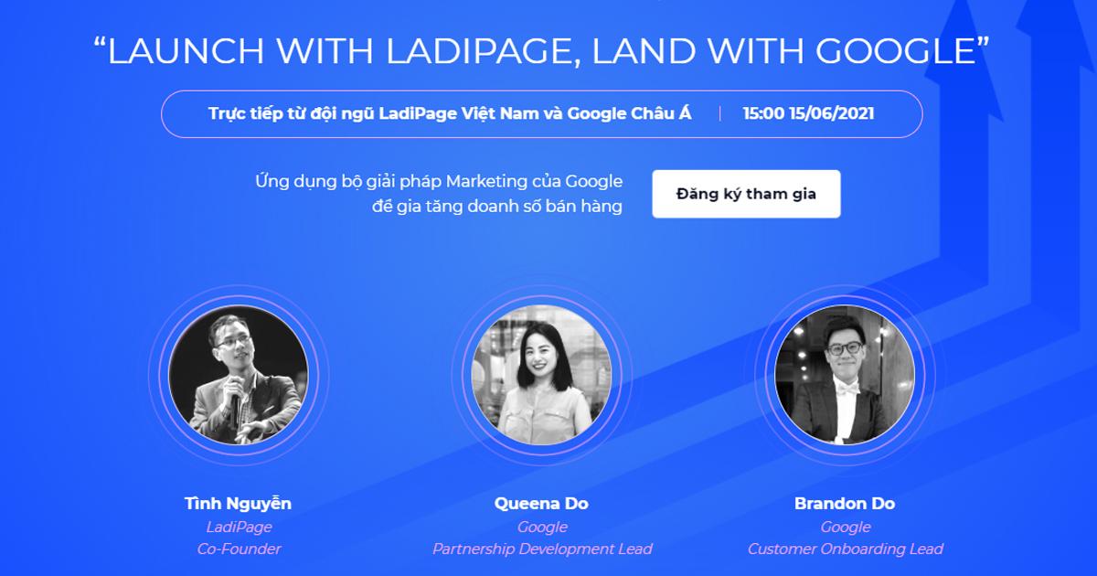 Webinar: Trainning trực tiếp từ đội ngũ chuyên gia của LadiPage và Google Châu Á