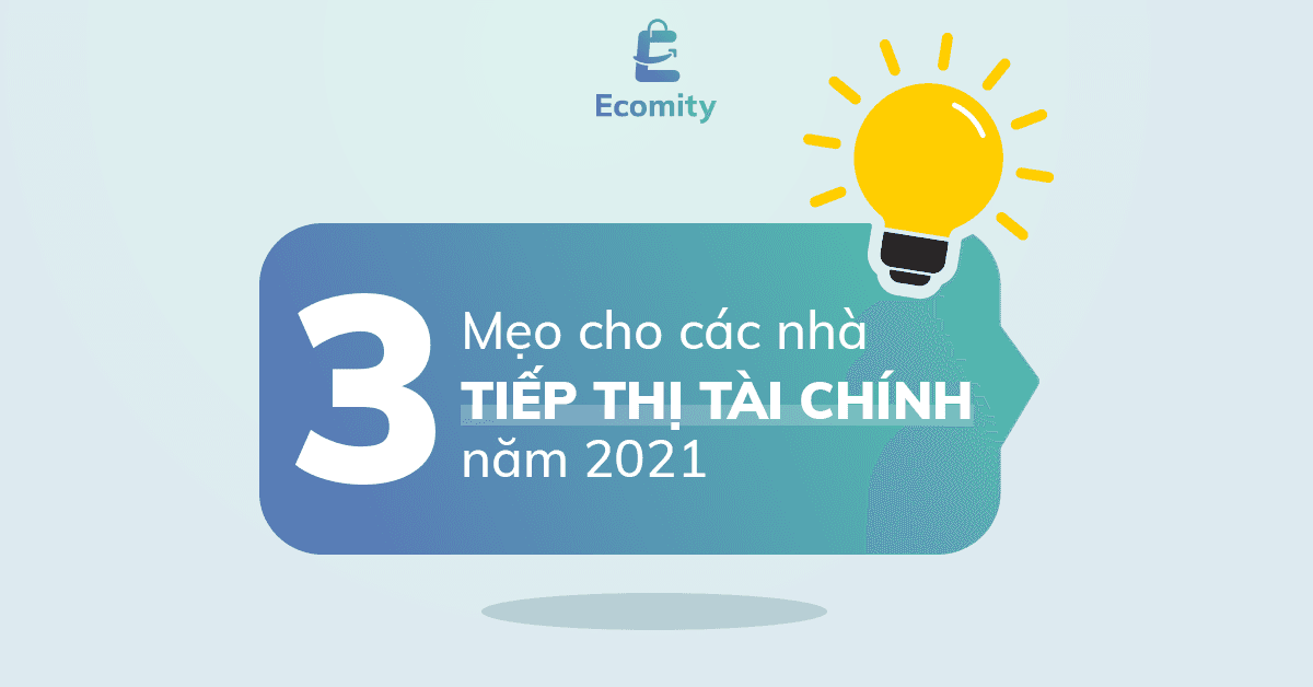 Tiếp thị tài chính | 3 Mẹo cho nhà tiếp thị tài chính 2021