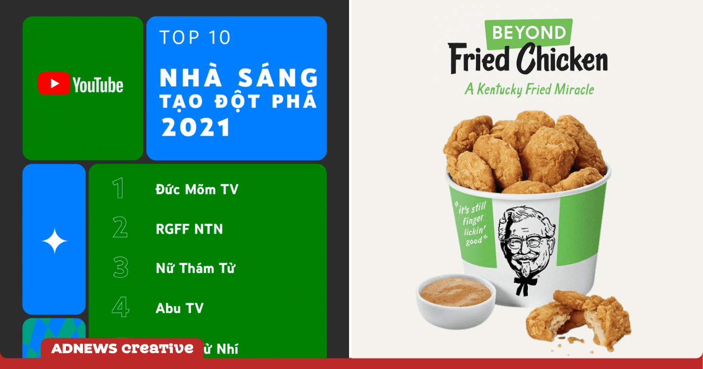 Creative #1: YouTube công bố danh sách nhà sáng tạo nổi bật, KFC ra mắt món gà rán làm từ thực vật