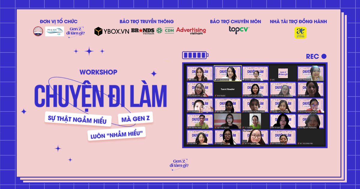 Recap Workshop Online “Chuyện đi làm - Sự thật ngầm hiểu mà Gen Z luôn nhầm hiểu”
